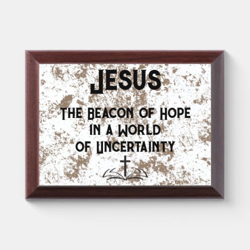 Jesus _ The Beacon of Hope Plaque