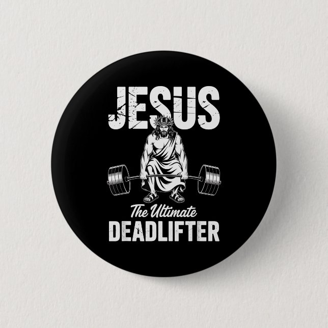 Jesus The Deadlifter Funny Christian Gym Pun  Button (Front)