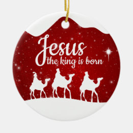 Jesus the King is Born Divine Passage ⛪️ 🎄 Ceramic Ornament