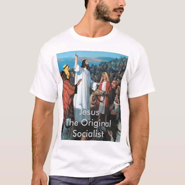 Jesus The Original Socialist T-Shirt (Front)