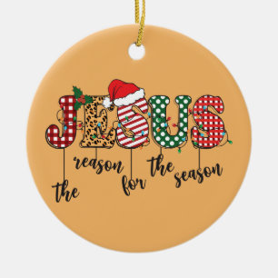 Jesus The Reason Christian Christmas Ceramic Ornament