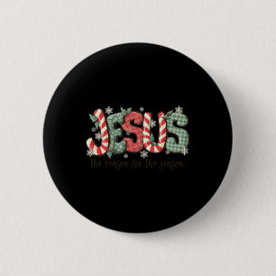 Jesus The Reason For The Season Christian Christma Button