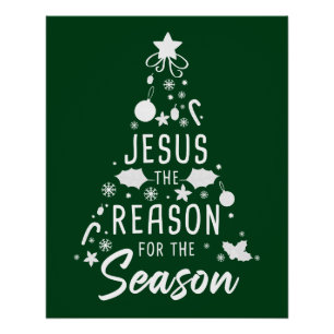 Jesus The Reason For The Season – Christmas Faith  Poster