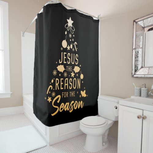 Jesus The Reason For The Season  Christmas Faith  Shower Curtain