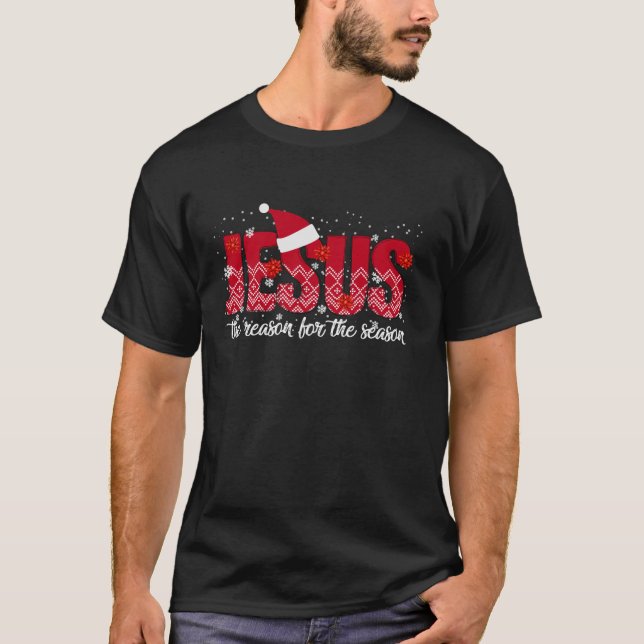 Jesus The Reason For The Season Religious Christma T-Shirt (Front)