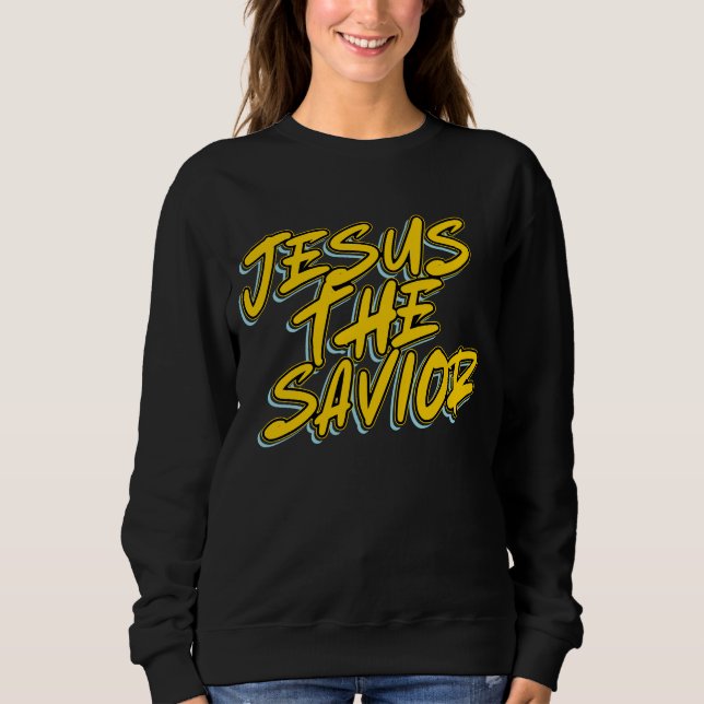 JESUS THE SAVIOR SWEATSHIRT (Front)