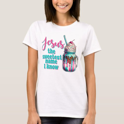 Jesus the sweetest name I know  T_Shirt
