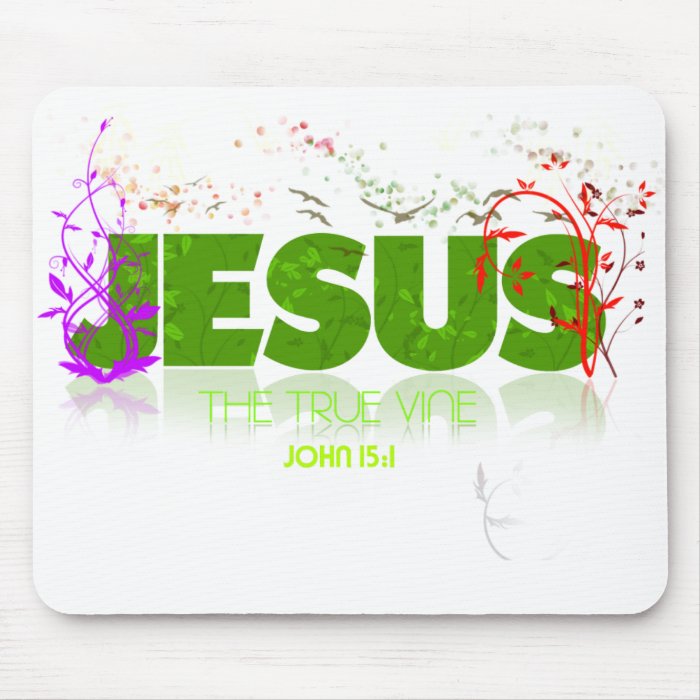 Jesus   The True Vine Mousepad