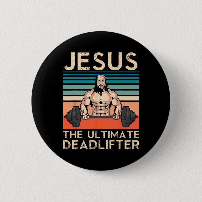 Jesus The Ultimate Deadlifter Bodybuilding Weight  Button (Front)
