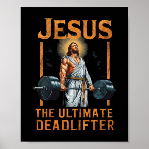 Jesus The Ultimate Deadlifter Christian Poster
