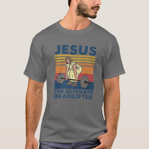 Jesus The Ultimate Deadlifter Fitness Vintage Cool T_Shirt