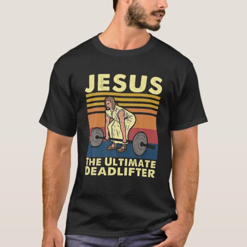 Jesus The Ultimate Deadlifter Fitness Vintage Cool T_Shirt