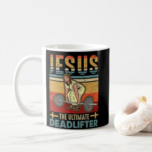 Jesus The Ultimate Deadlifter Funny Workout Gym Coffee Mug