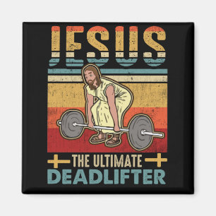 Jesus The Ultimate Deadlifter Funny Workout Gym Magnet