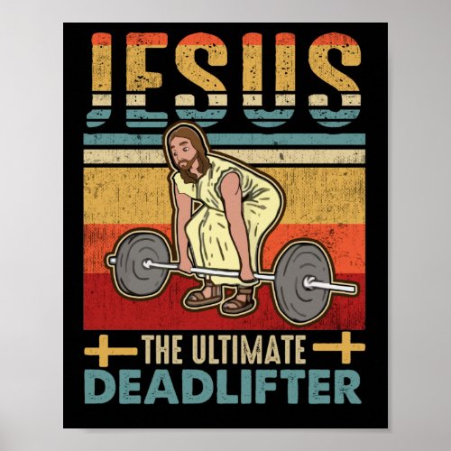 Jesus The Ultimate Deadlifter Funny Workout Gym Poster