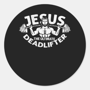Jesus The Ultimate Deadlifter Gym Fitness Athlete Classic Round Sticker