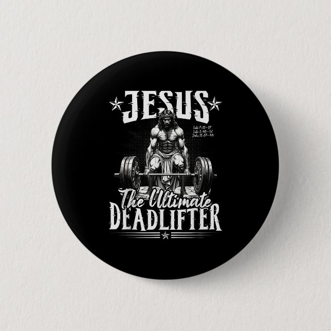 Jesus The Ultimate Deadlifter Jesus Deadlifting Ch Button (Front)