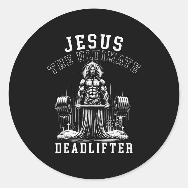 Jesus The Ultimate Deadlifter - Jesus Deadlifting  Classic Round Sticker (Front)