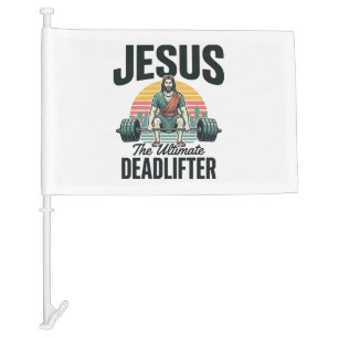 Jesus The Ultimate Deadlifter Vintage Car Flag