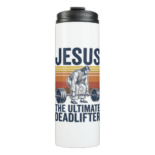 Jesus The Ultimate Deadlifter Vintage Gym Shirt_1 Thermal Tumbler
