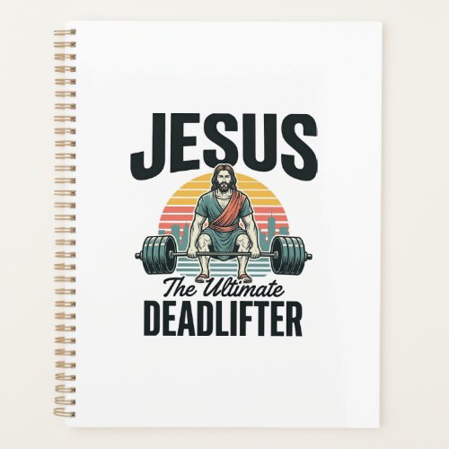 Jesus The Ultimate Deadlifter Vintage Planner