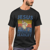 Jesus The Ultimate Deadlifter Weight Lifting Vintage T-Shirt, cute