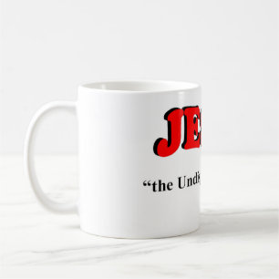 JESUS - the Undisputed Boss  Coffee Mug