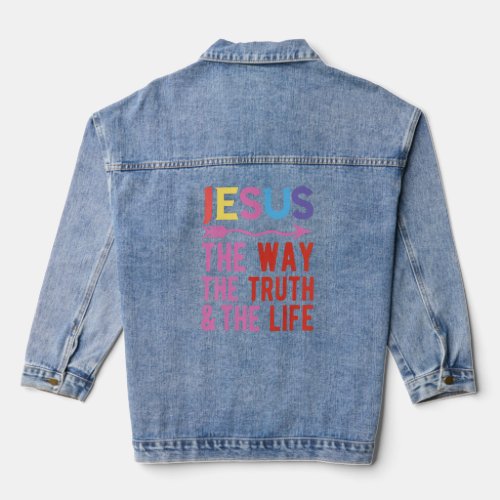 Jesus The Way The Truth And The Life  Denim Jacket