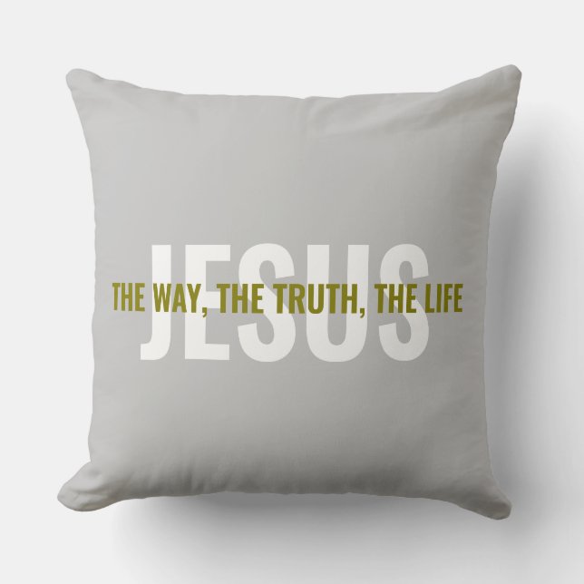 Jesus: The Way, The Truth, And The Life Throw Pillow (Front)