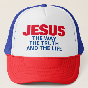 JESUS THE WAY THE TRUTH AND THE LIFE TRUCKER HAT