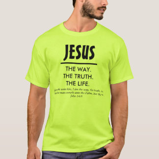 Jesus - The Way. The Truth. The Life. 2 T-Shirt