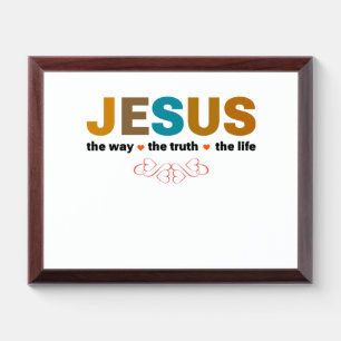 JESUS. THE WAY, THE TRUTH, THE LIFE. AWARD PLAQUE