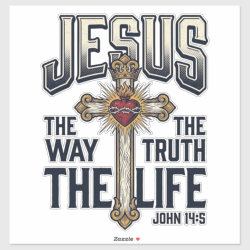 Jesus The Way The Truth The Life Christian Shirt Sticker