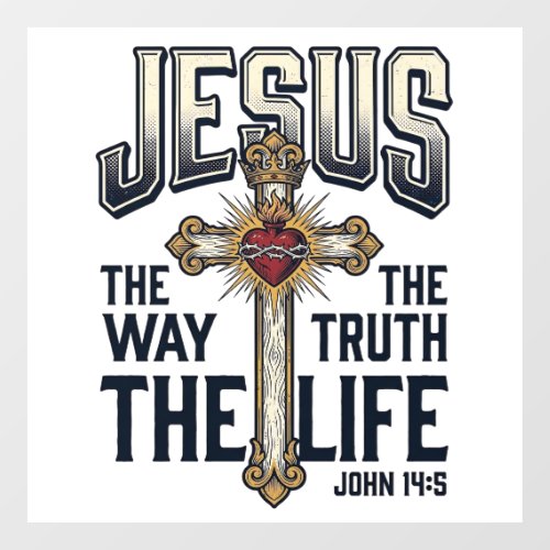 Jesus The Way The Truth The Life Christian Shirt Window Cling