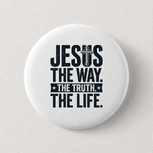 Jesus The Way The Truth The Life Christian T-Shirt Button
