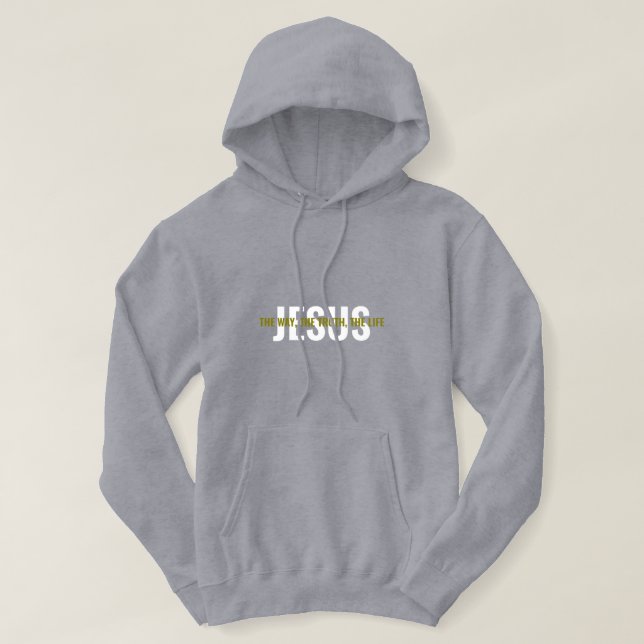 Jesus: The Way, The Truth, The Life Hoodie (Design Front)