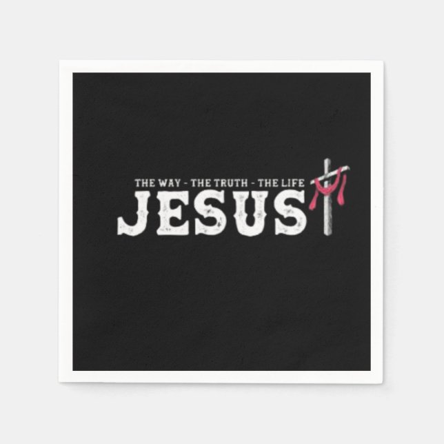 Jesus - The Way The Truth The Life  Napkins (Front)