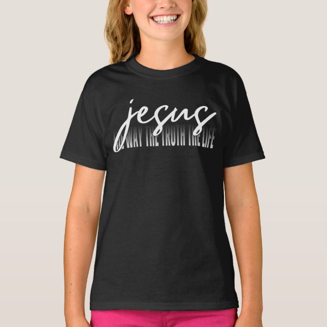 Jesus The Way The Truth The Life T-Shirt (Front)