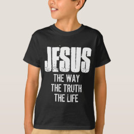 JESUS THE WAY THE TRUTH THE LIFE T-Shirt