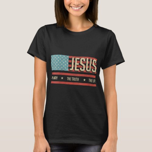 Jesus The Way Truth Life John 146 american flag Ch T_Shirt