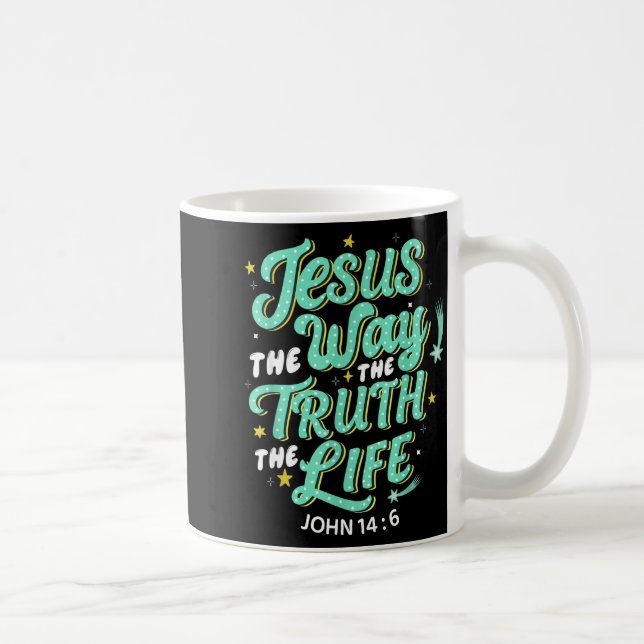 Jesus The Way Truth Life John 14 6 Christian Bible Coffee Mug (Right)