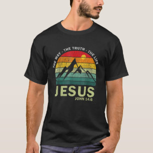 Jesus The Way Truth Life Women Men Kids Christian T-Shirt