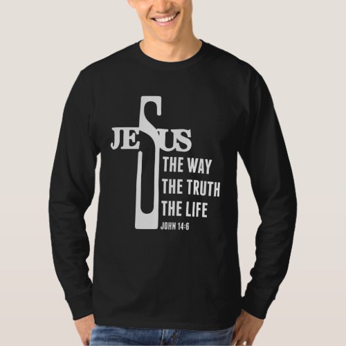 Jesus The Way Truth The Life john 14_6 Christian T_Shirt
