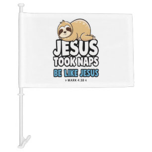 Jesus Took Naps, Funny Sloth Car Flag