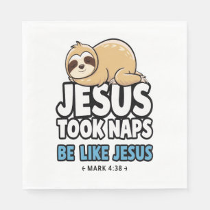 Jesus Took Naps, Funny Sloth Napkins