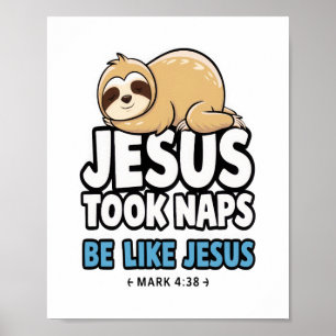 Jesus Took Naps, Funny Sloth Poster
