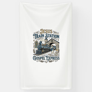 Jesus Train Station Gospel Express Jesus Train Sta Banner
