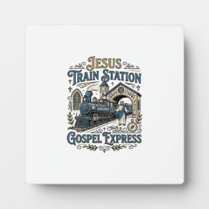 Jesus Train Station Gospel Express Jesus Train Sta Plaque