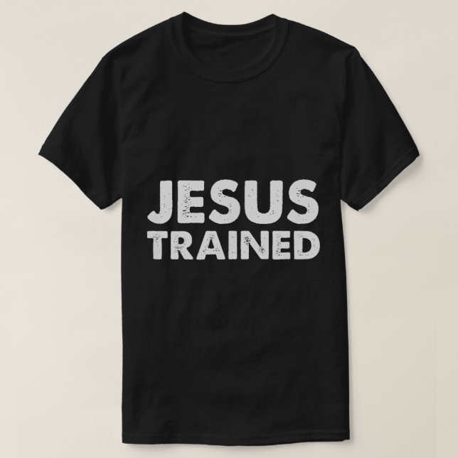 Jesus Trained Wrestling  T-Shirt (Design Front)