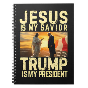 Jesus Trump - Jesus Is My Lord Savior Notebook
